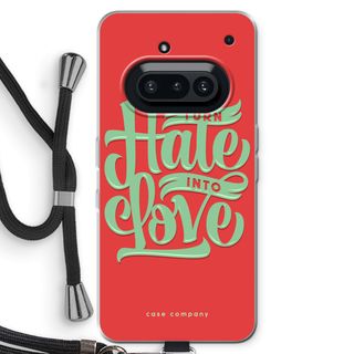 Turn hate into love