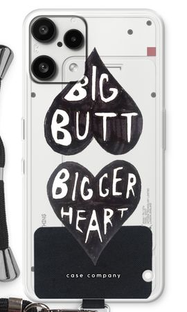 Big butt bigger heart