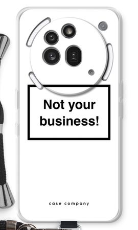 Not your business