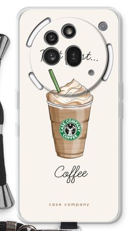 But first coffee