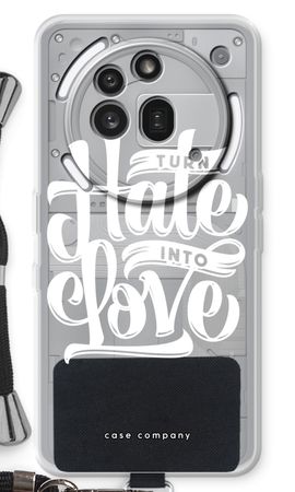 Turn hate into love