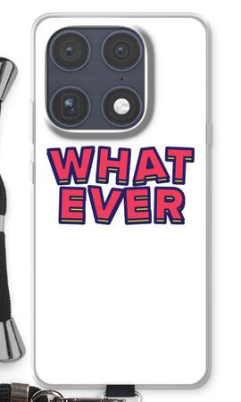 Whatever