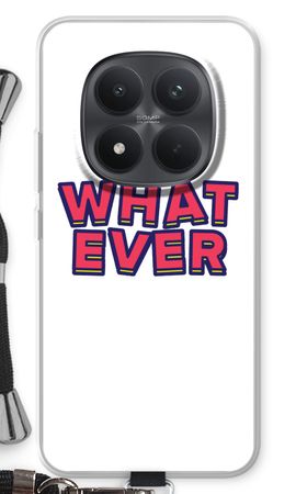 Whatever