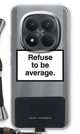 Refuse to be average