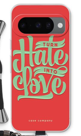 Turn hate into love