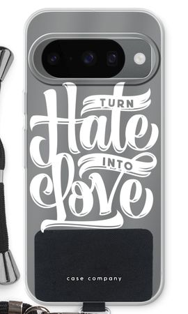 Turn hate into love
