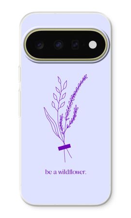 Be a wildflower
