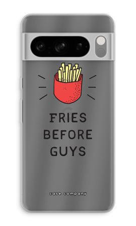 Fries before guys
