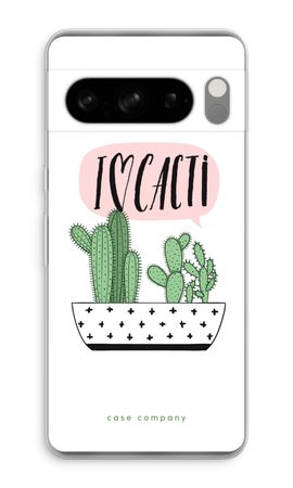 I love cacti