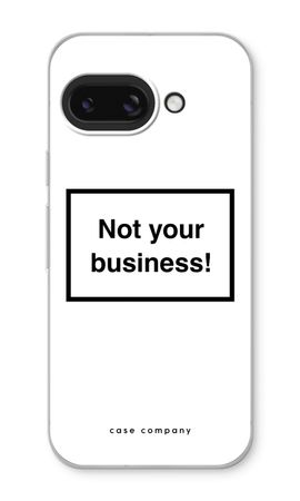 Not your business
