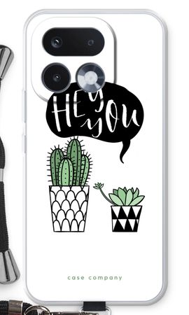 Hey you cactus