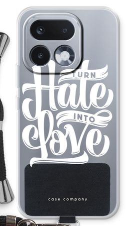 Turn hate into love
