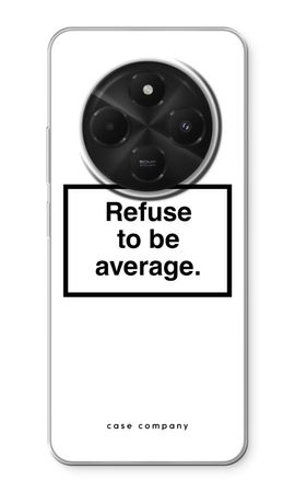 Refuse to be average