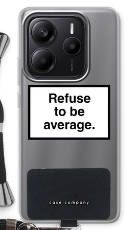 Refuse to be average