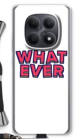 Whatever