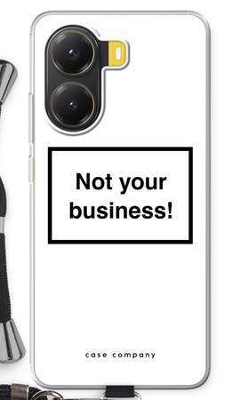 Not your business