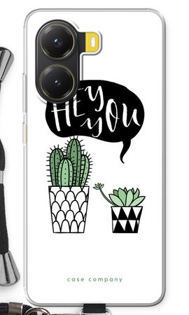 Hey you cactus