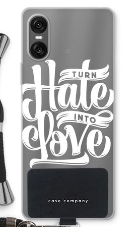 Turn hate into love