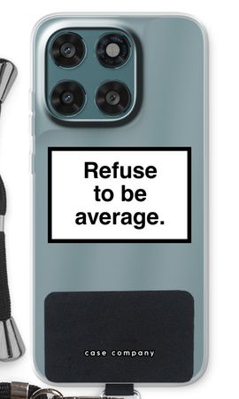 Refuse to be average