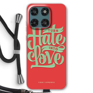 Turn hate into love