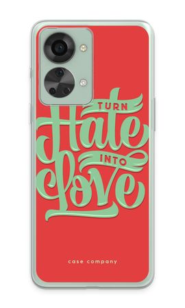 Turn hate into love