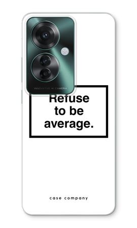 Refuse to be average