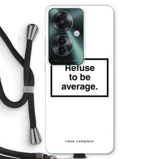 Refuse to be average