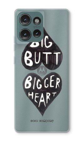 Big butt bigger heart