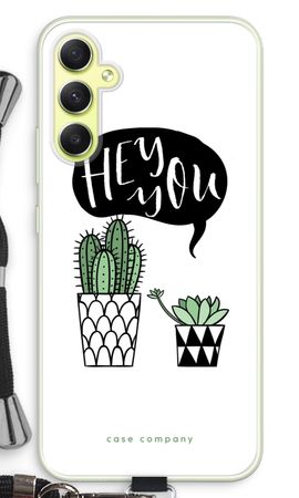 Hey you cactus