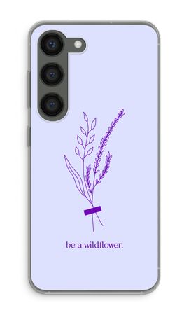 Be a wildflower