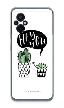 Hey you cactus