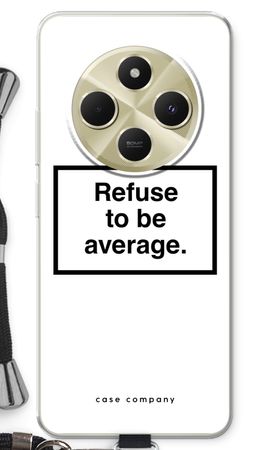 Refuse to be average