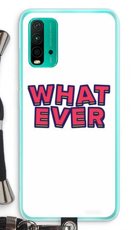 Whatever