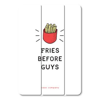 Fries before guys
