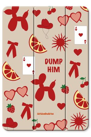 Dump him