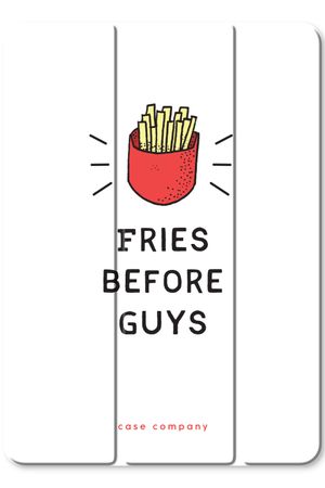 Fries before guys