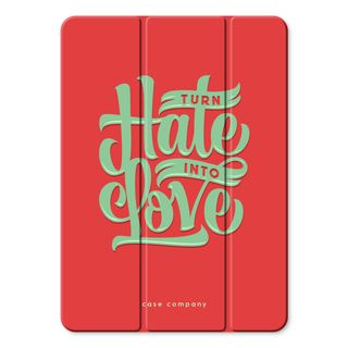 Turn hate into love
