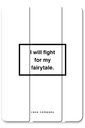 Fight for my fairytale