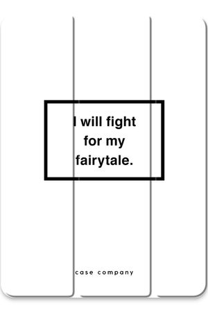 Fight for my fairytale