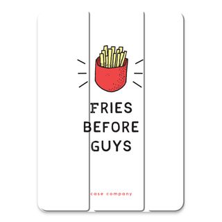 Fries before guys