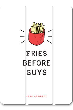 Fries before guys