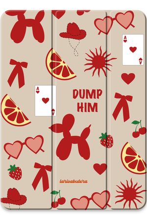 Dump him