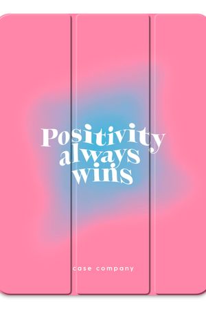 Positiviteit wint altijd