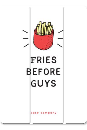 Fries before guys