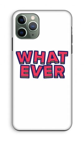 Whatever