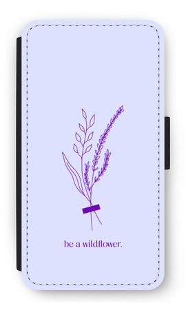 Be a wildflower