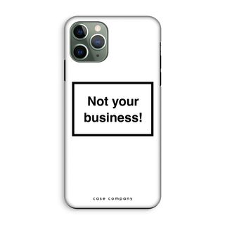Not your business