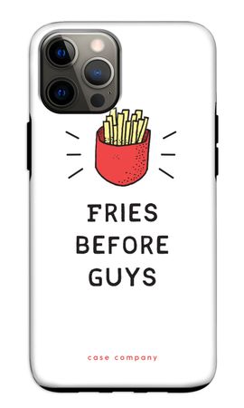 Fries before guys