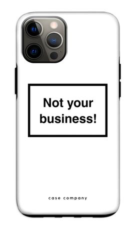 Not your business