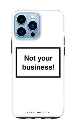 Not your business